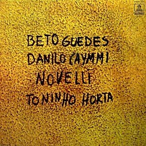 Beto Guedes Danilo Caymmi Toninho Horta他 Beto Guedes / Danilo Caymmi / Novelli / Toninho Horta by Beto